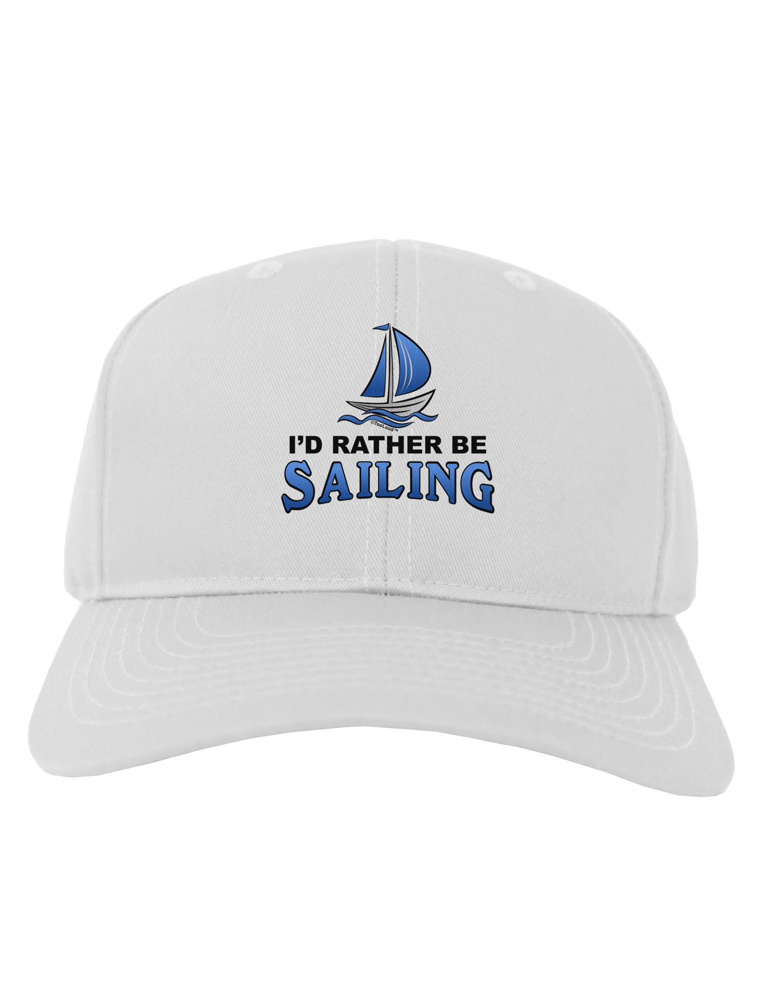 I'd Rather Be Sailing Adult Baseball Cap Hat-Baseball Cap-TooLoud-White-One Size-Davson Sales