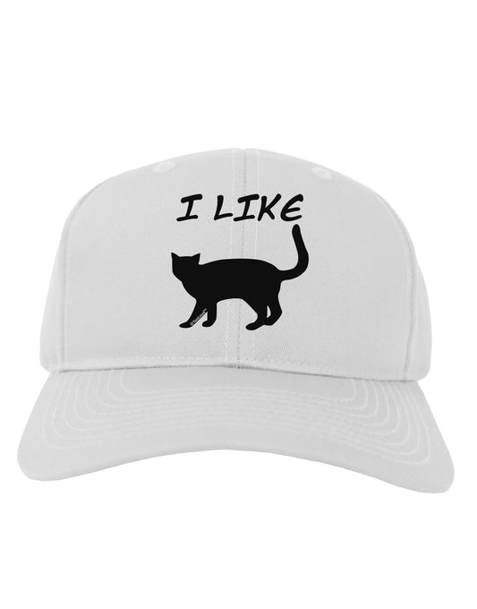 I Like Cat Silhouette Design Adult Baseball Cap Hat by TooLoud-Baseball Cap-TooLoud-White-One Size-Davson Sales