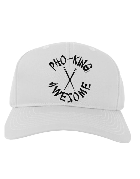 PHO KING AWESOME, Funny Vietnamese Soup Vietnam Foodie Adult Baseball Cap Hat-Baseball Cap-TooLoud-White-One-Size-Fits-Most-Davson Sales