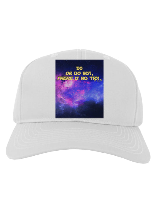 Do or Do Not Adult Baseball Cap Hat-Baseball Cap-TooLoud-White-One Size-Davson Sales