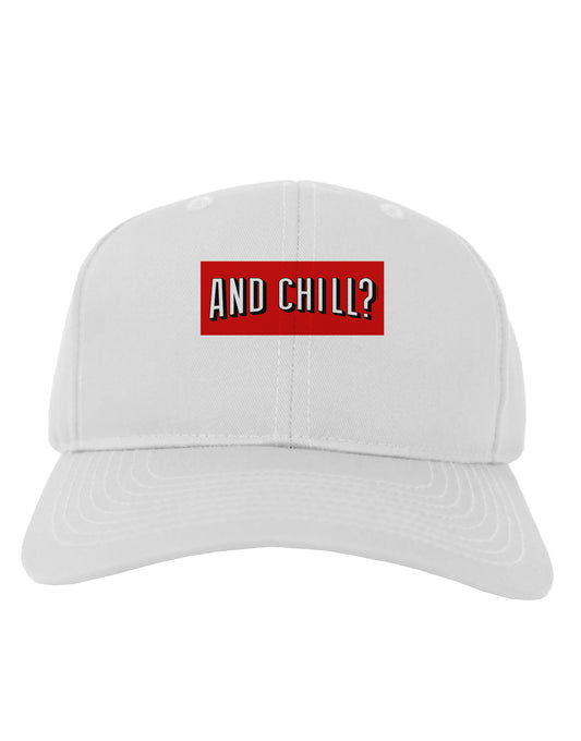 And Chill Adult Baseball Cap Hat-Baseball Cap-TooLoud-White-One Size-Davson Sales