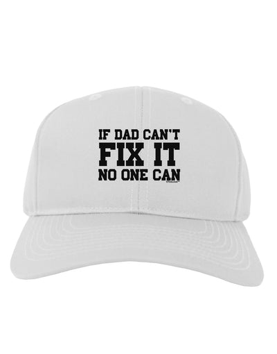 No One Can - Dad Adult Baseball Cap Hat by TooLoud-Baseball Cap-TooLoud-White-One Size-Davson Sales