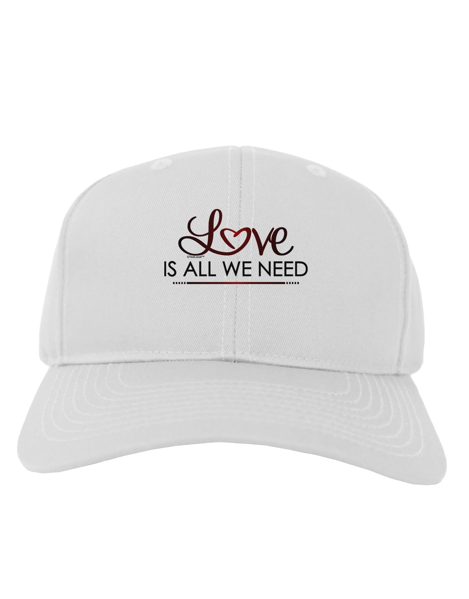 Love Is All We Need Adult Baseball Cap Hat-Baseball Cap-TooLoud-White-One Size-Davson Sales