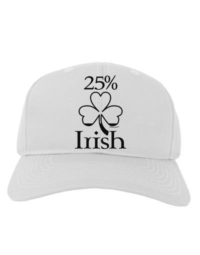 25 Percent Irish - St Patricks Day Adult Baseball Cap Hat by TooLoud-Baseball Cap-TooLoud-White-One Size-Davson Sales