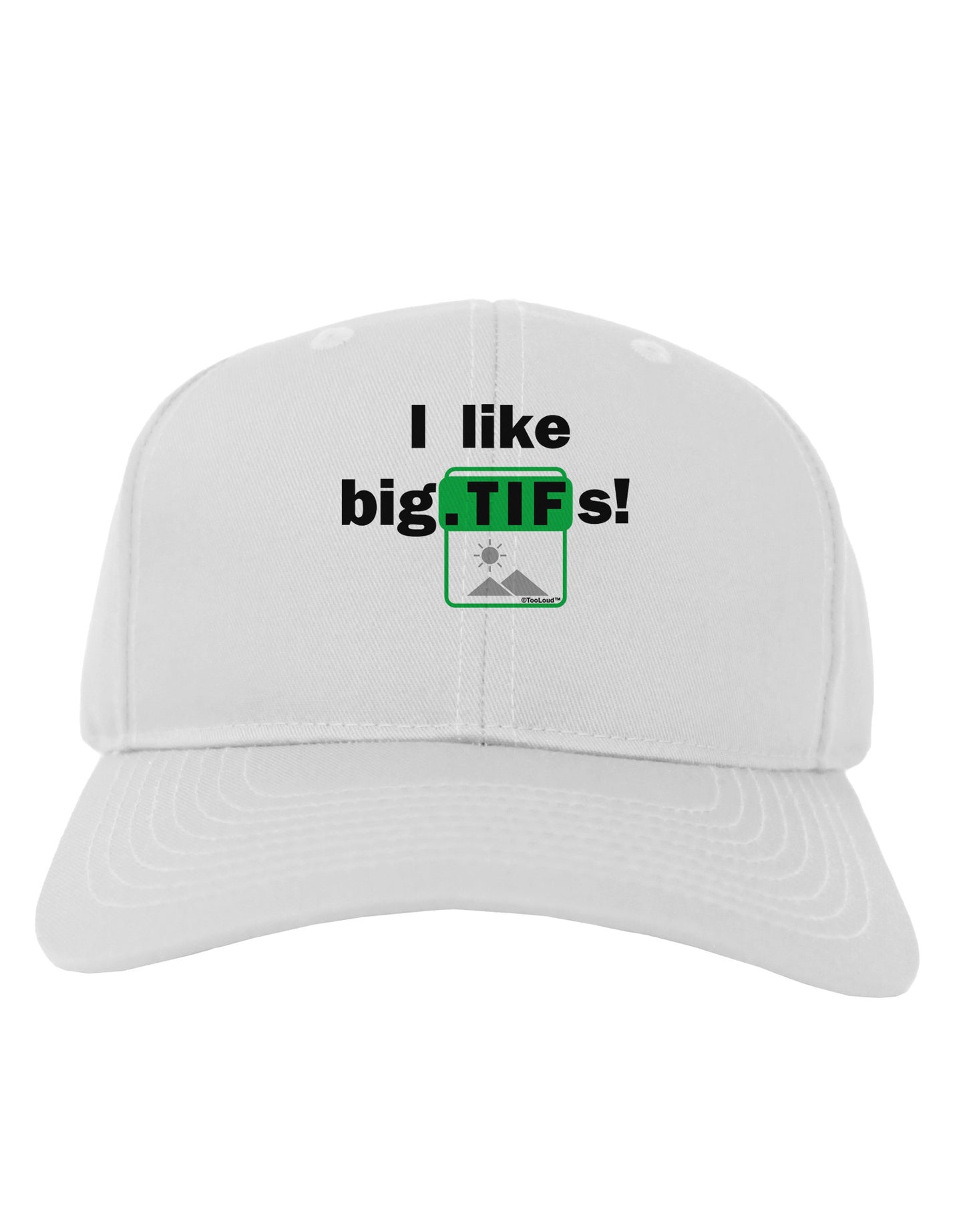 I Like Big Tifs Adult Baseball Cap Hat-Baseball Cap-TooLoud-White-One Size-Davson Sales