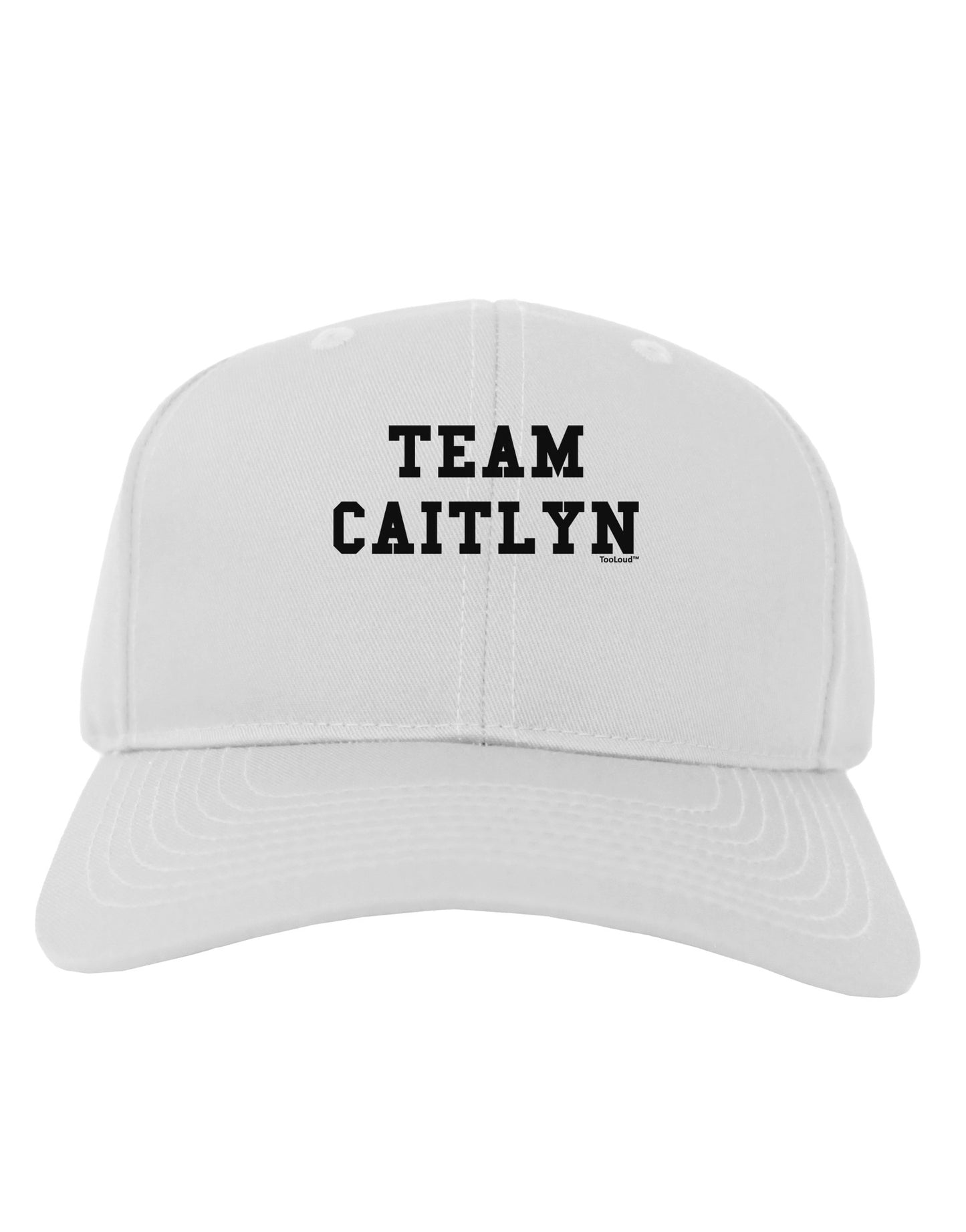 Team Caitlyn Adult Baseball Cap Hat-Baseball Cap-TooLoud-White-One Size-Davson Sales