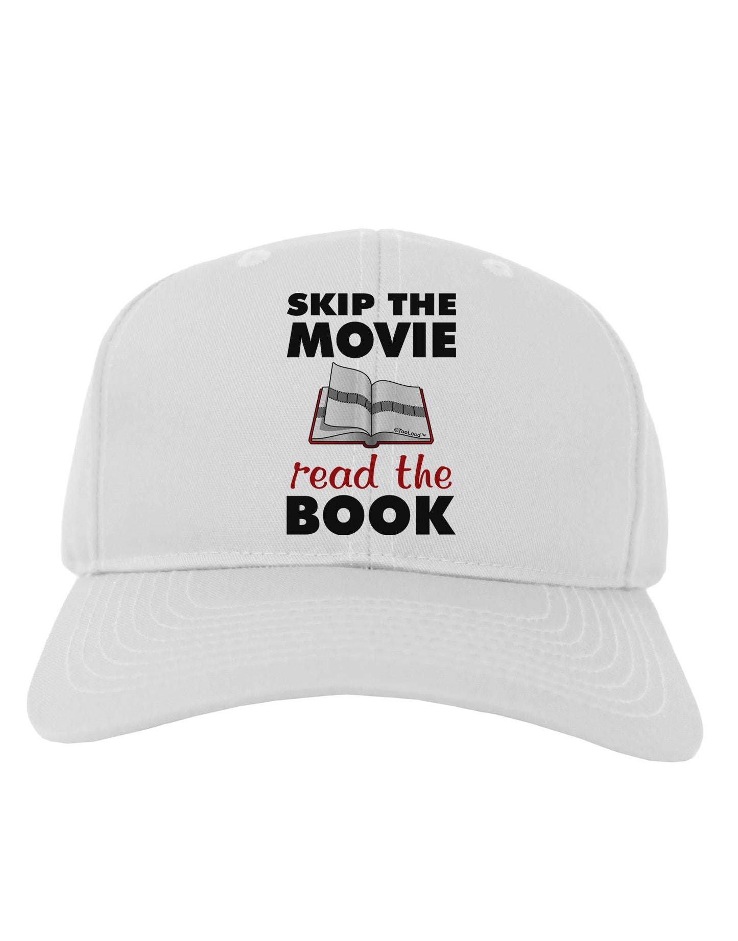 Skip The Movie Read The Book Adult Baseball Cap Hat-Baseball Cap-TooLoud-White-One Size-Davson Sales