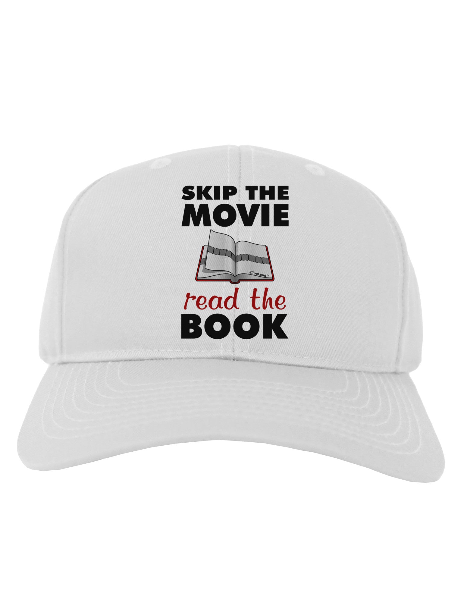 Skip The Movie Read The Book Adult Baseball Cap Hat-Baseball Cap-TooLoud-White-One Size-Davson Sales