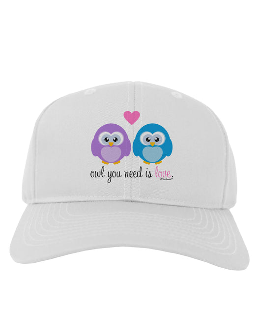 Owl You Need Is Love Adult Baseball Cap Hat by TooLoud-Baseball Cap-TooLoud-White-One Size-Davson Sales