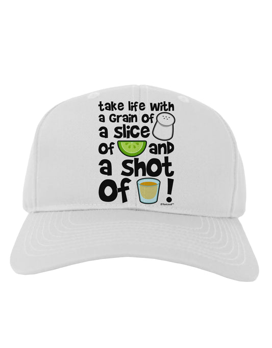 Take Life with a Grain of Salt and a Shot of Tequila Adult Baseball Cap Hat by TooLoud-Baseball Cap-TooLoud-White-One Size-Davson Sales