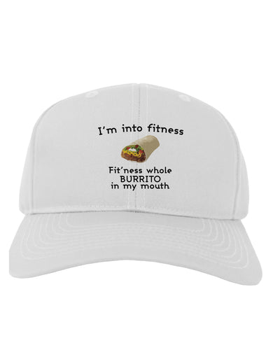 I'm Into Fitness Burrito Funny Adult Baseball Cap Hat by TooLoud-Baseball Cap-TooLoud-White-One Size-Davson Sales