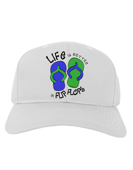 Life is Better in Flip Flops - Blue and Green Adult Baseball Cap Hat-Baseball Cap-TooLoud-White-One Size-Davson Sales