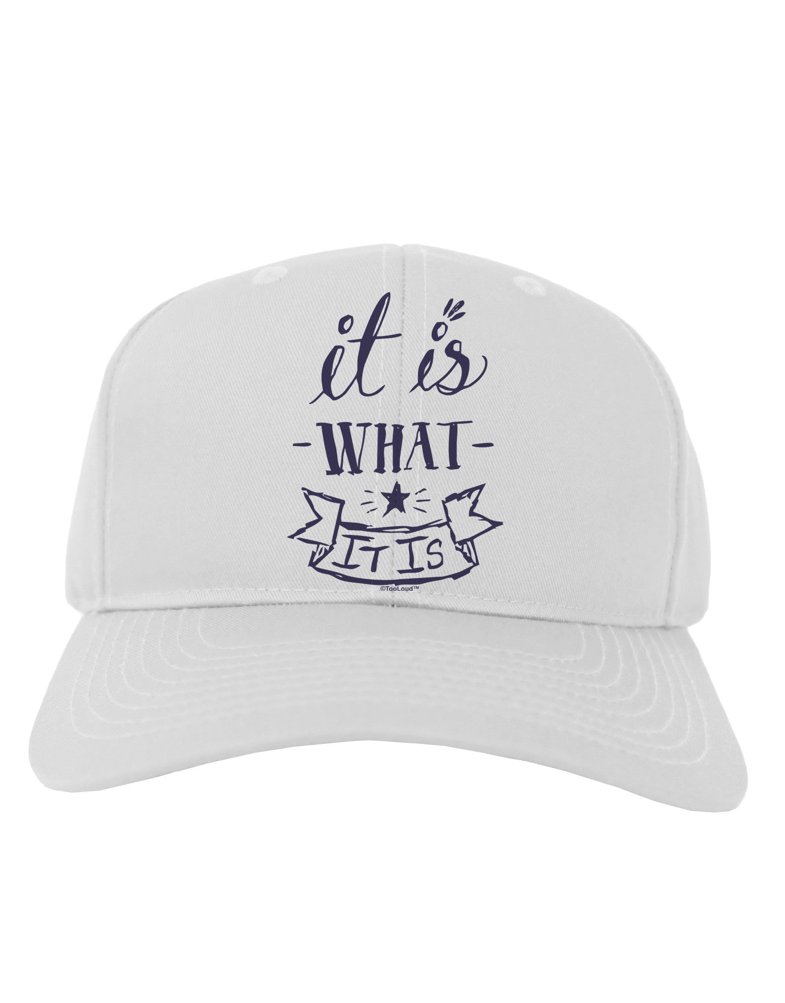 It Is What It Is Adult Baseball Cap Hat-Baseball Cap-TooLoud-White-One Size-Davson Sales