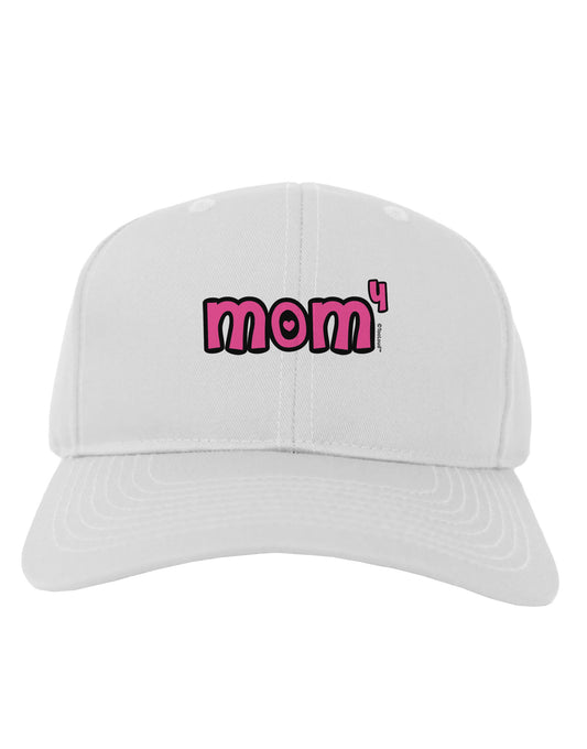 Mom to the Fourth Power - Cute Mom of 4 Design Adult Baseball Cap Hat by TooLoud-Baseball Cap-TooLoud-White-One Size-Davson Sales