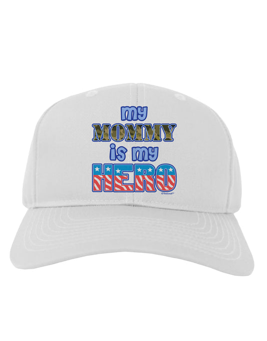 My Mommy is My Hero - Adult Baseball Cap Hat by TooLoud-Baseball Cap-TooLoud-White-One Size-Davson Sales