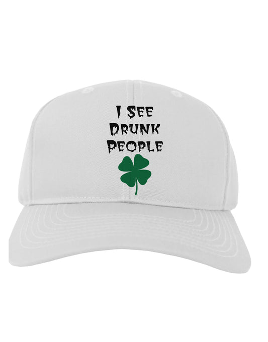I See Drunk People Funny Adult Baseball Cap Hat by TooLoud-Baseball Cap-TooLoud-White-One Size-Davson Sales