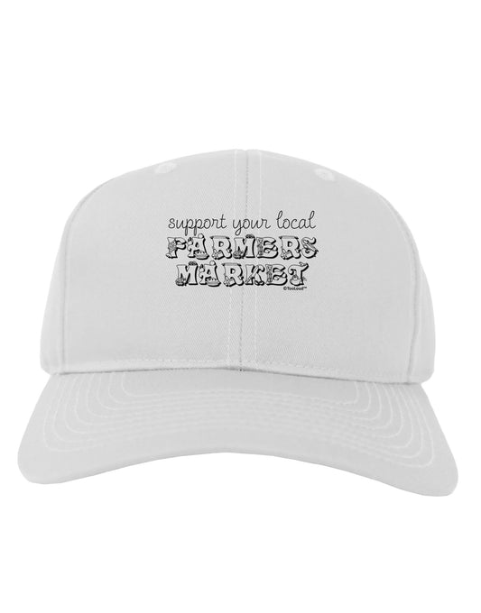 Support Your Local Farmers Market Adult Baseball Cap Hat-Baseball Cap-TooLoud-White-One Size-Davson Sales