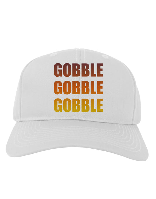 Gobble Gobble Gobble - Thanksgiving Adult Baseball Cap Hat-Baseball Cap-TooLoud-White-One Size-Davson Sales