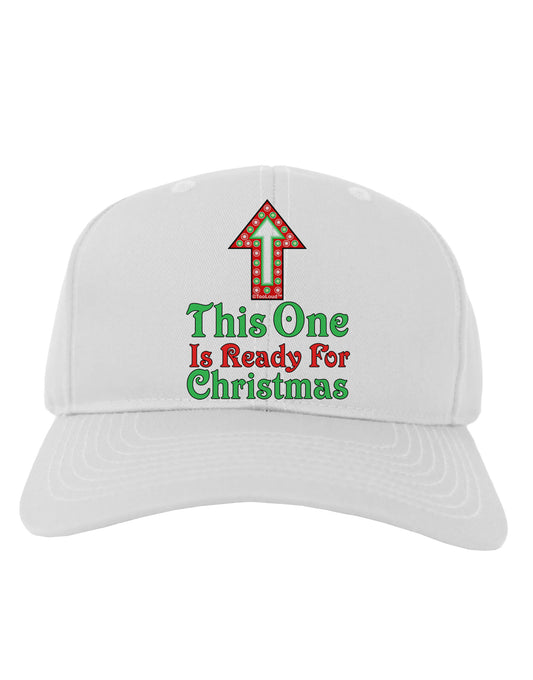 This One Is Ready For Christmas Adult Baseball Cap Hat-Baseball Cap-TooLoud-White-One Size-Davson Sales