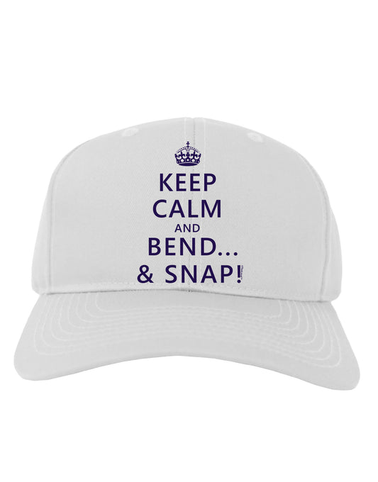 Keep Calm and Bend and Snap Adult Baseball Cap Hat-Baseball Cap-TooLoud-White-One Size-Davson Sales