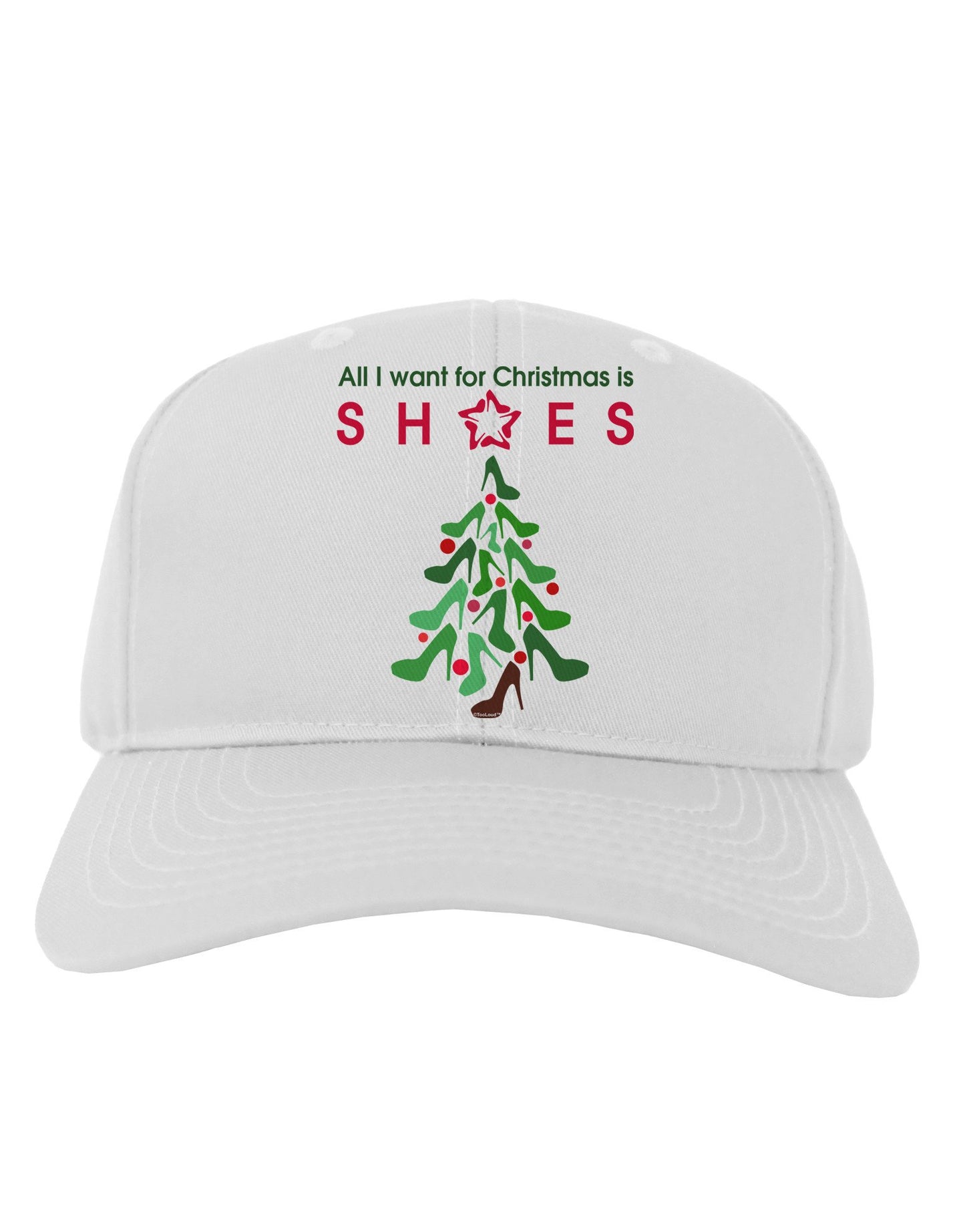 All I want for Christmas is Shoes Adult Baseball Cap Hat-Baseball Cap-TooLoud-White-One Size-Davson Sales