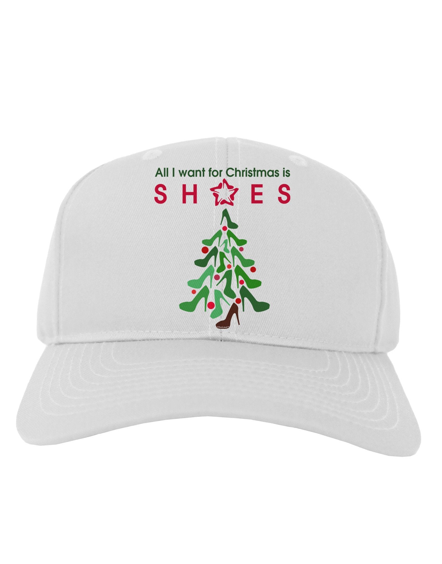 All I want for Christmas is Shoes Adult Baseball Cap Hat-Baseball Cap-TooLoud-White-One Size-Davson Sales