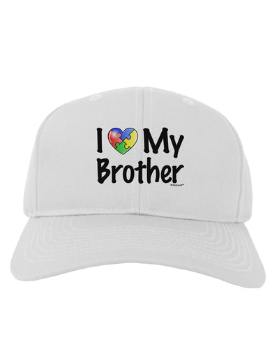 I Heart My Brother - Autism Awareness Adult Baseball Cap Hat by TooLoud-Baseball Cap-TooLoud-White-One Size-Davson Sales