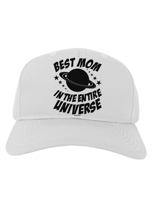 Best Mom in the Entire Universe Adult Baseball Cap Hat by TooLoud-Baseball Cap-TooLoud-White-One Size-Davson Sales