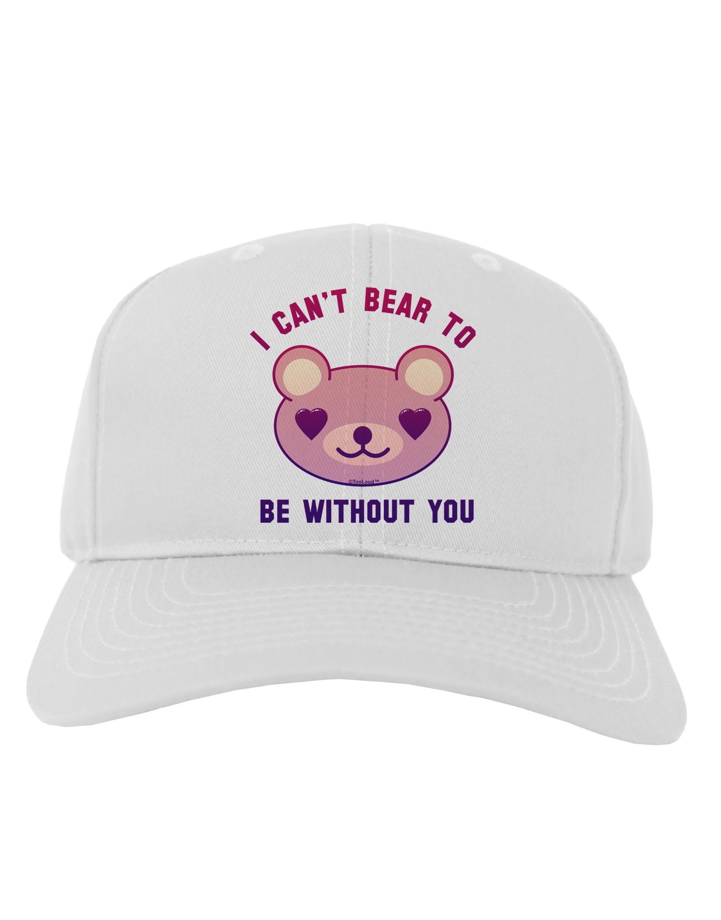 I Can't Bear to be Without You Adult Baseball Cap Hat by-Baseball Cap-TooLoud-White-One Size-Davson Sales