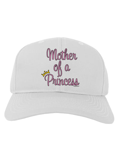 Mother of a Princess - Matching Mom and Daughter Design Adult Baseball Cap Hat by TooLoud-Baseball Cap-TooLoud-White-One Size-Davson Sales