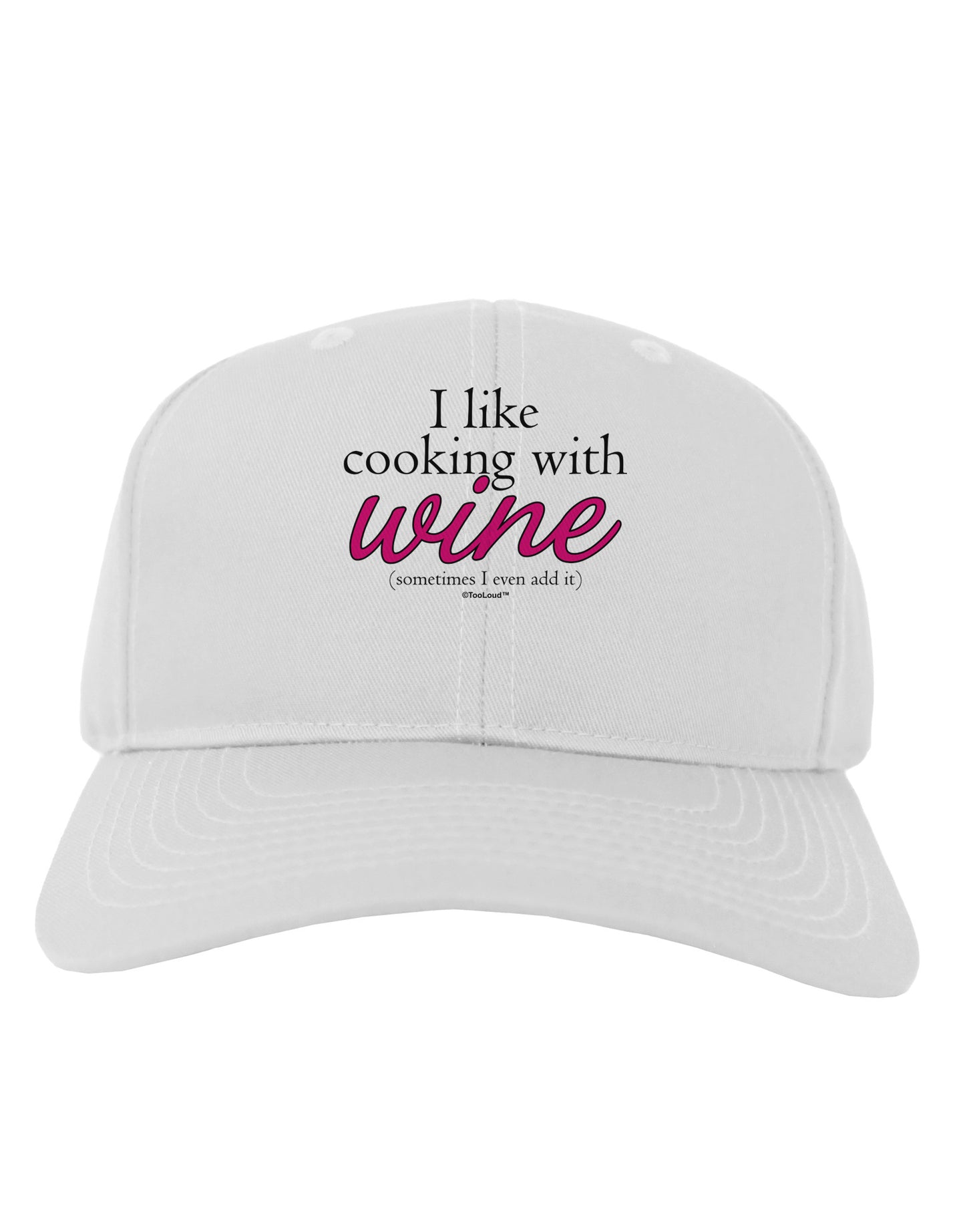 I Like Cooking With Wine Adult Baseball Cap Hat by TooLoud-Baseball Cap-TooLoud-White-One Size-Davson Sales