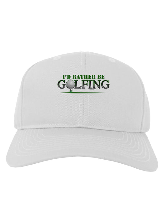 I'd Rather Be Golfing Adult Baseball Cap Hat-Baseball Cap-TooLoud-White-One Size-Davson Sales