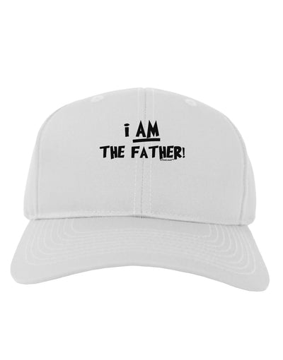 I Am The Father Adult Baseball Cap Hat by TooLoud-Baseball Cap-TooLoud-White-One Size-Davson Sales