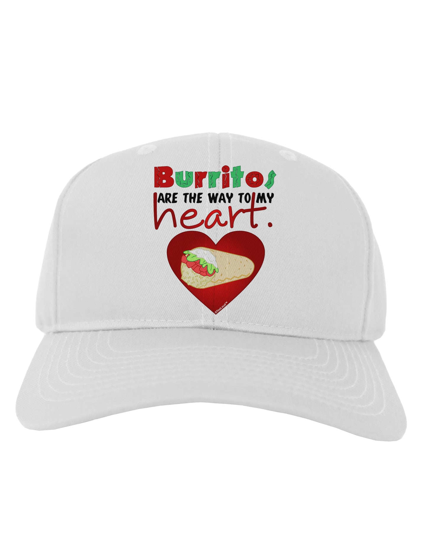 Burritos Are the Way To My Heart Adult Baseball Cap Hat-Baseball Cap-TooLoud-White-One Size-Davson Sales