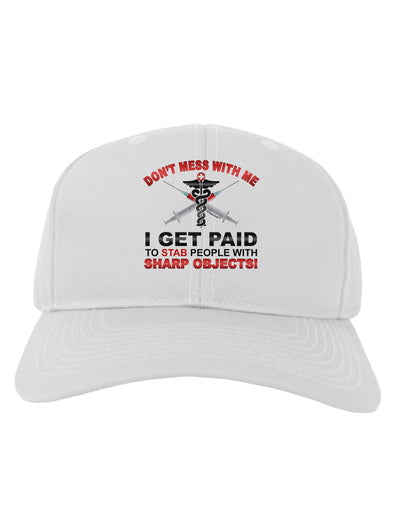 Nurse - Don't Mess With Me Adult Baseball Cap Hat-Baseball Cap-TooLoud-White-One Size-Davson Sales