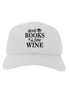 Good Books and Fine Wine Adult Baseball Cap Hat-Baseball Cap-TooLoud-White-One Size-Davson Sales