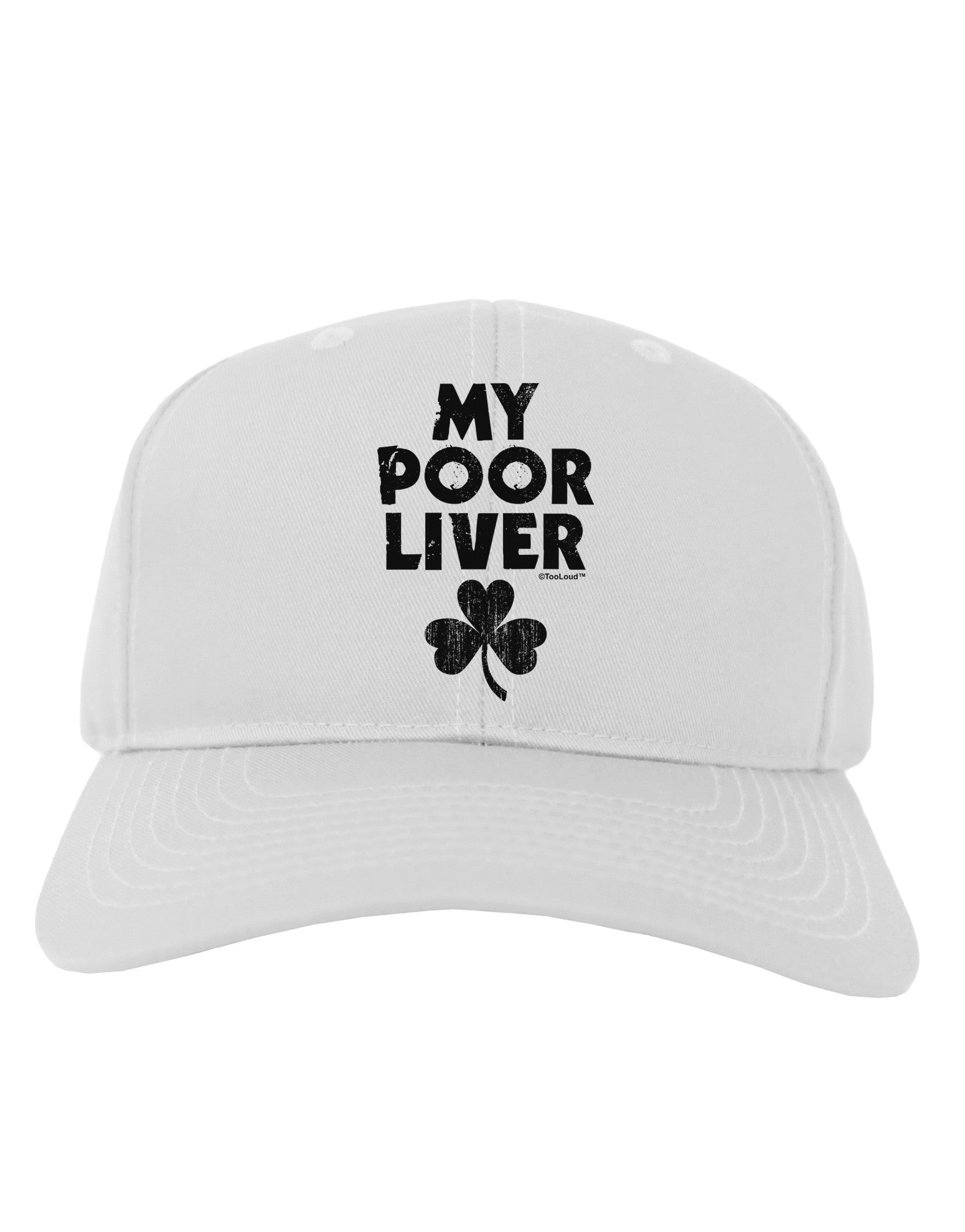 My Poor Liver - St Patrick's Day Adult Baseball Cap Hat by TooLoud-Baseball Cap-TooLoud-White-One Size-Davson Sales