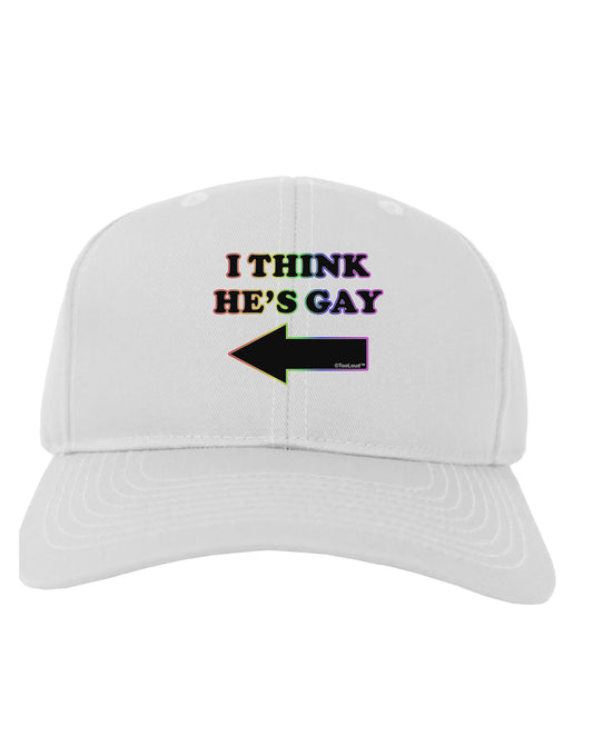 I Think He's Gay Left Adult Baseball Cap Hat by TooLoud-Baseball Cap-TooLoud-White-One Size-Davson Sales