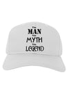 The Man The Myth The Legend Adult Baseball Cap Hat by TooLoud-Baseball Cap-TooLoud-White-One Size-Davson Sales