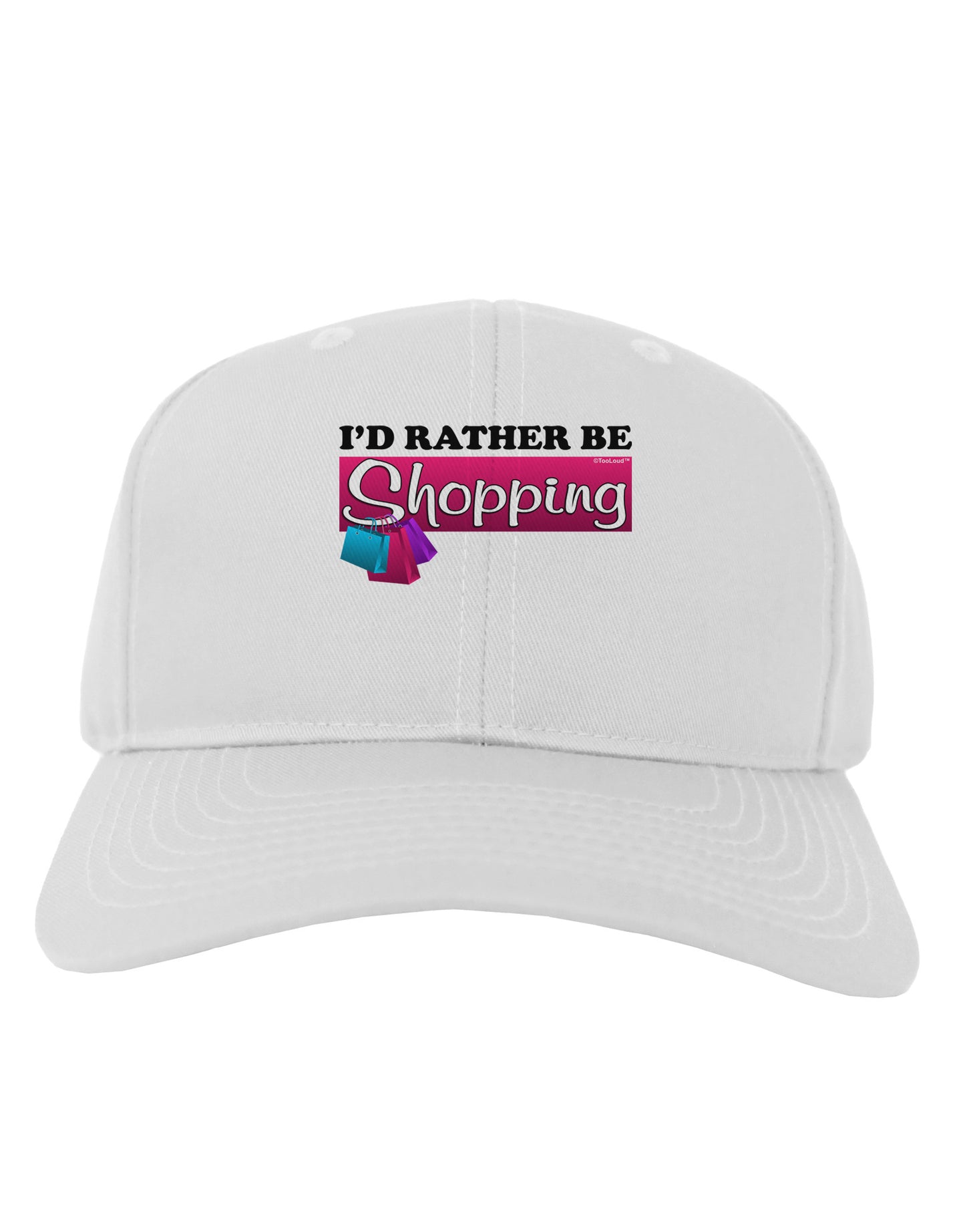 I'd Rather Be Shopping Adult Baseball Cap Hat-Baseball Cap-TooLoud-White-One Size-Davson Sales