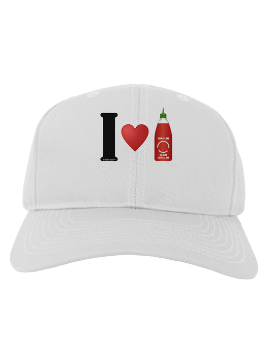 I Heart Sriracha Design Adult Baseball Cap Hat by TooLoud-Baseball Cap-TooLoud-White-One Size-Davson Sales