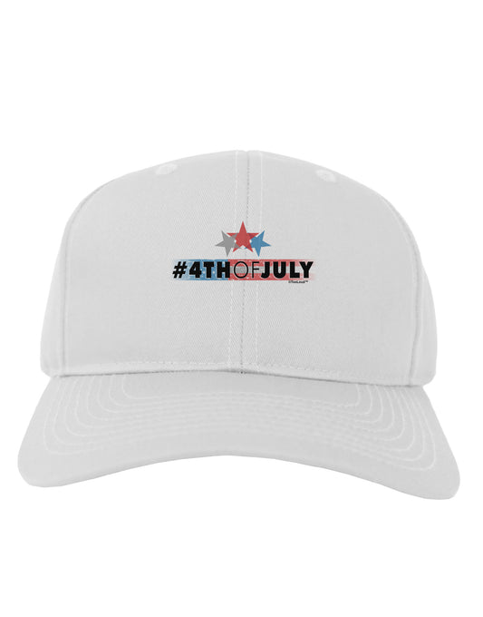 Hashtag 4th Of July Adult Baseball Cap Hat-Baseball Cap-TooLoud-White-One Size-Davson Sales
