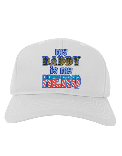 My Daddy is My Hero - Armed Forces - Blue Adult Baseball Cap Hat by TooLoud-Baseball Cap-TooLoud-White-One Size-Davson Sales