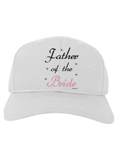 Father of the Bride wedding Adult Baseball Cap Hat by TooLoud-Baseball Cap-TooLoud-White-One Size-Davson Sales