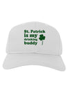 St Patrick is my Drinking Buddy Adult Baseball Cap Hat-Baseball Cap-TooLoud-White-One Size-Davson Sales