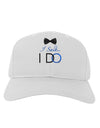 I Said I Do - Groom Adult Baseball Cap Hat-Baseball Cap-TooLoud-White-One Size-Davson Sales