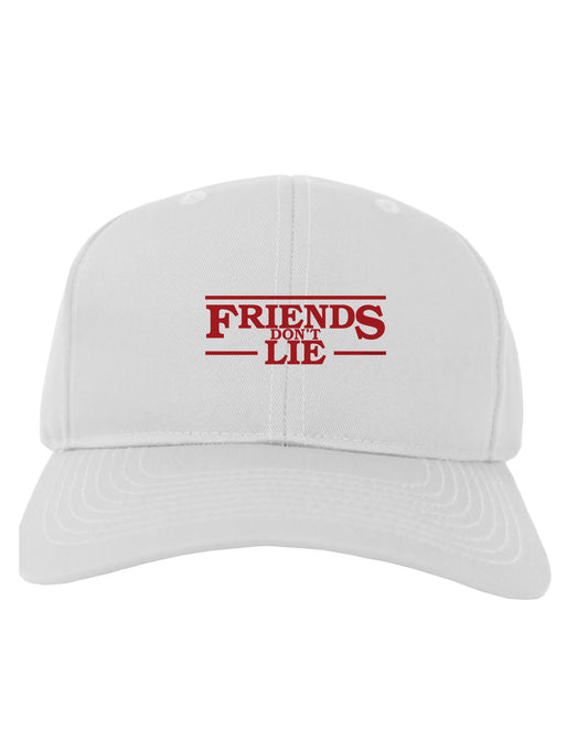 Friends Don't Lie Adult Baseball Cap Hat by TooLoud-Baseball Cap-TooLoud-White-One Size-Davson Sales