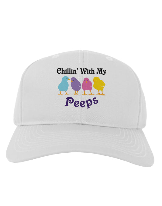 Chillin With My Peeps Adult Baseball Cap Hat-Baseball Cap-TooLoud-White-One Size-Davson Sales