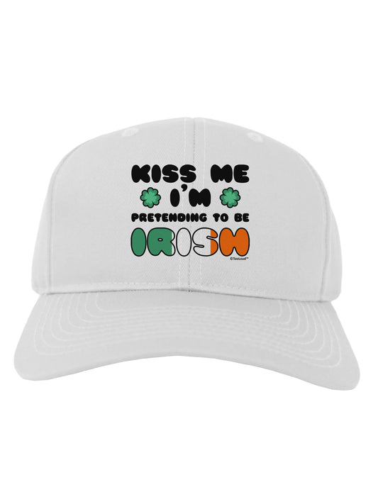 Kiss Me I'm Pretending to Be Irish Adult Baseball Cap Hat by TooLoud-Baseball Cap-TooLoud-White-One Size-Davson Sales