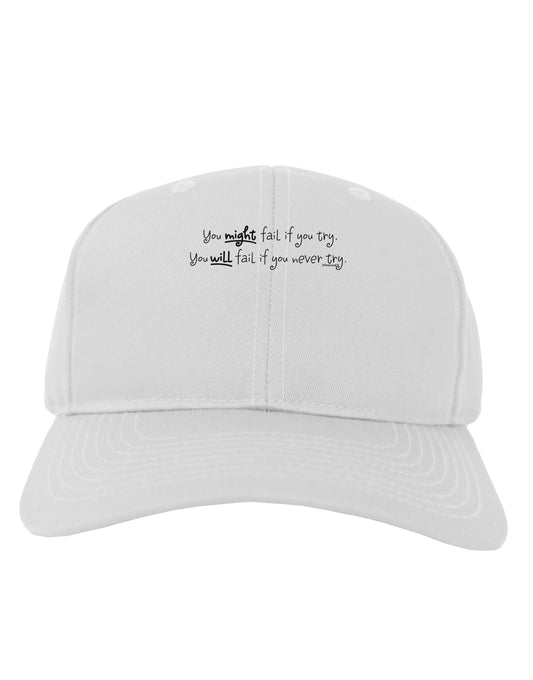 You Might Fail - Inspirational Words Adult Baseball Cap Hat-Baseball Cap-TooLoud-White-One Size-Davson Sales